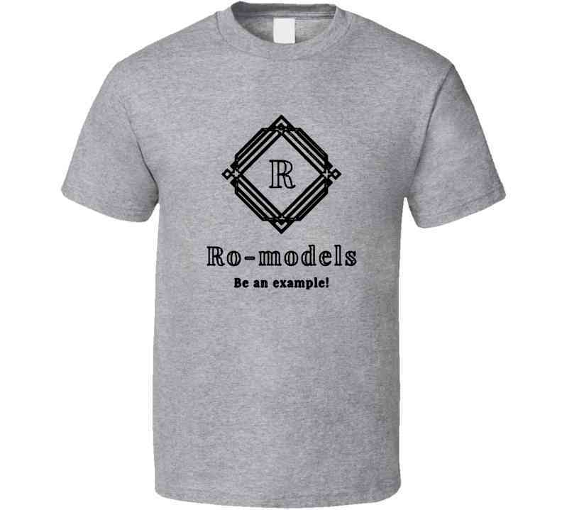 Ro-models T- T Shirt