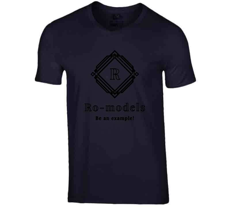 Ro-models T- T Shirt