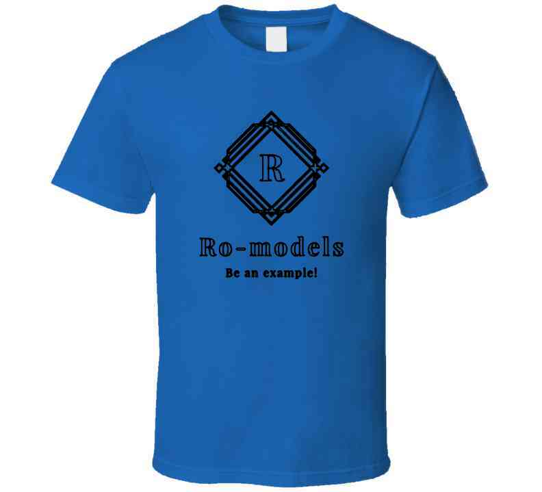 Ro-models T- T Shirt